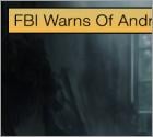 FBI Warns Of Androxgh0st Malware
