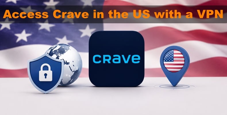 Access Crave in the US with a VPN