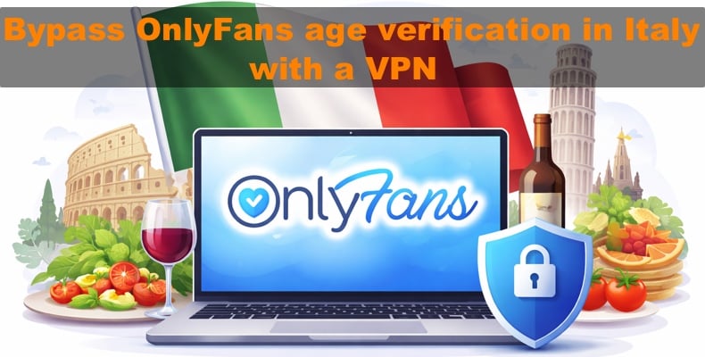Bypassing OnlyFans age verification with a VPN