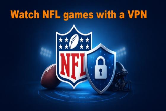 How to watch NFL games in 2026 with a VPN