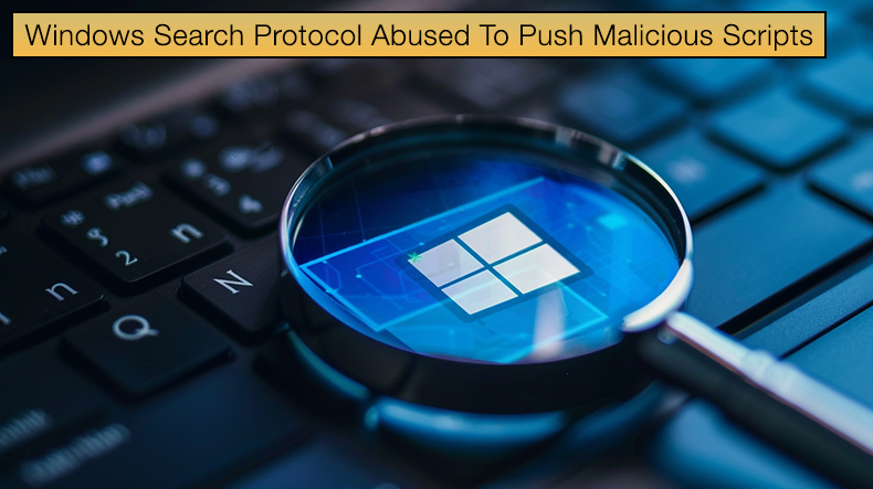 Windows Search Protocol Abused To Push Malicious Scripts