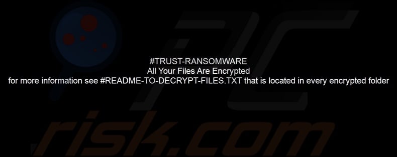 TRUST FILES ransomware wallpaper