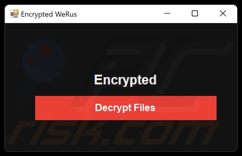 Fake decryption tool displayed by WeRus ransomware after encryption