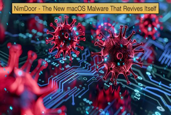 NimDoor - The New macOS Malware That Revives Itself