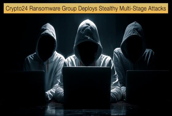Crypto24 Ransomware Group Deploys Stealthy Multi-Stage Attacks