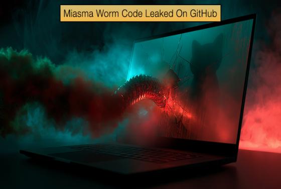 Miasma Worm Code Leaked On GitHub